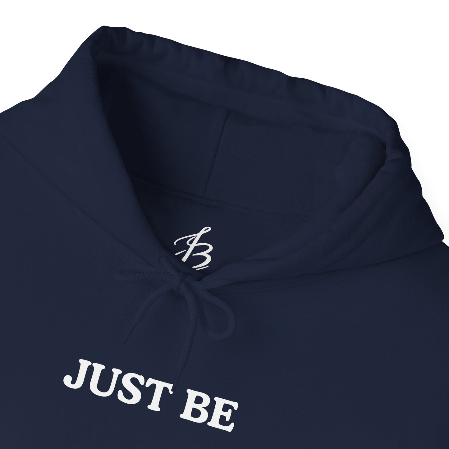 Just Be Hoodie