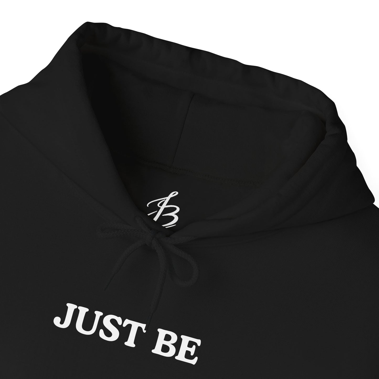 Just Be Hoodie