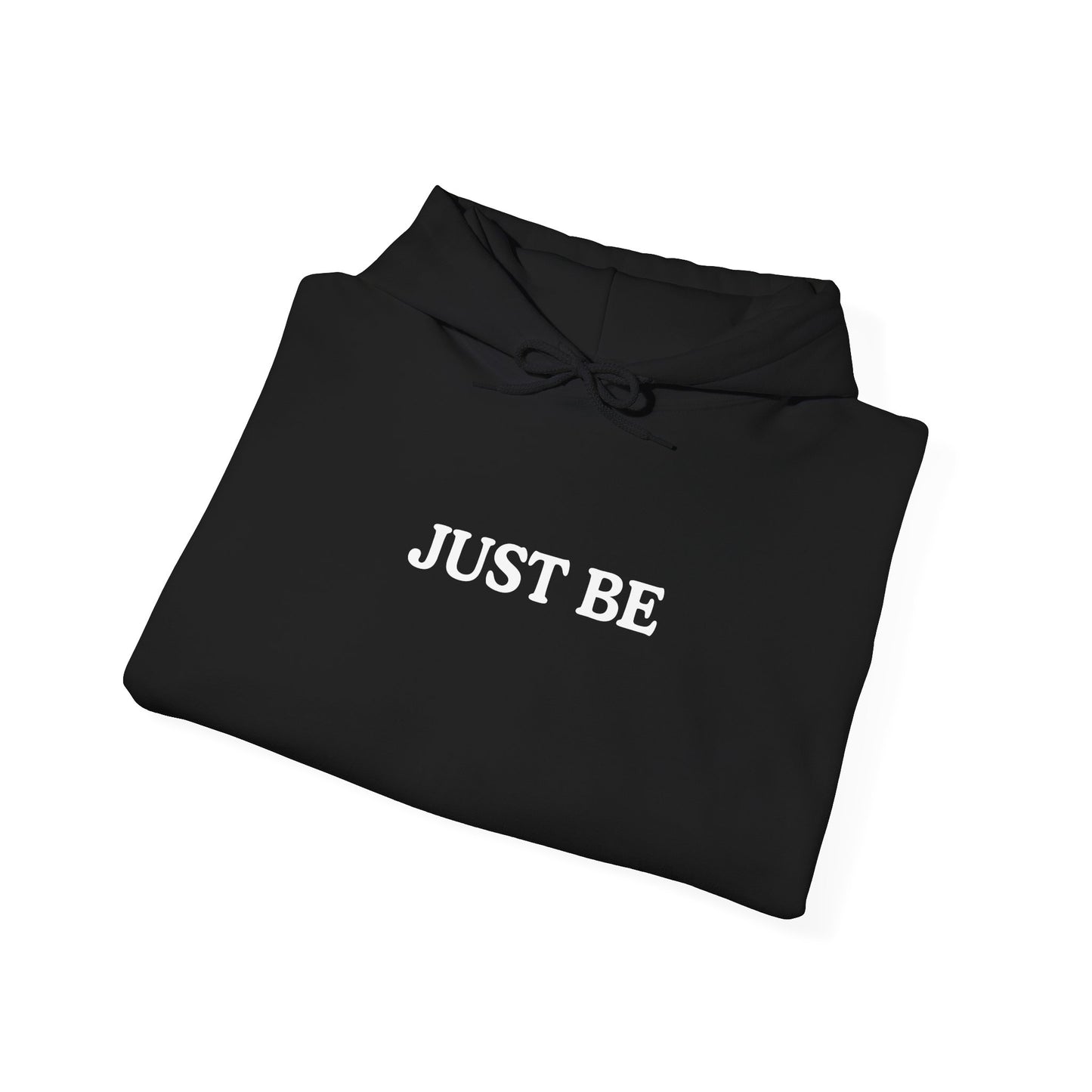 Just Be Hoodie