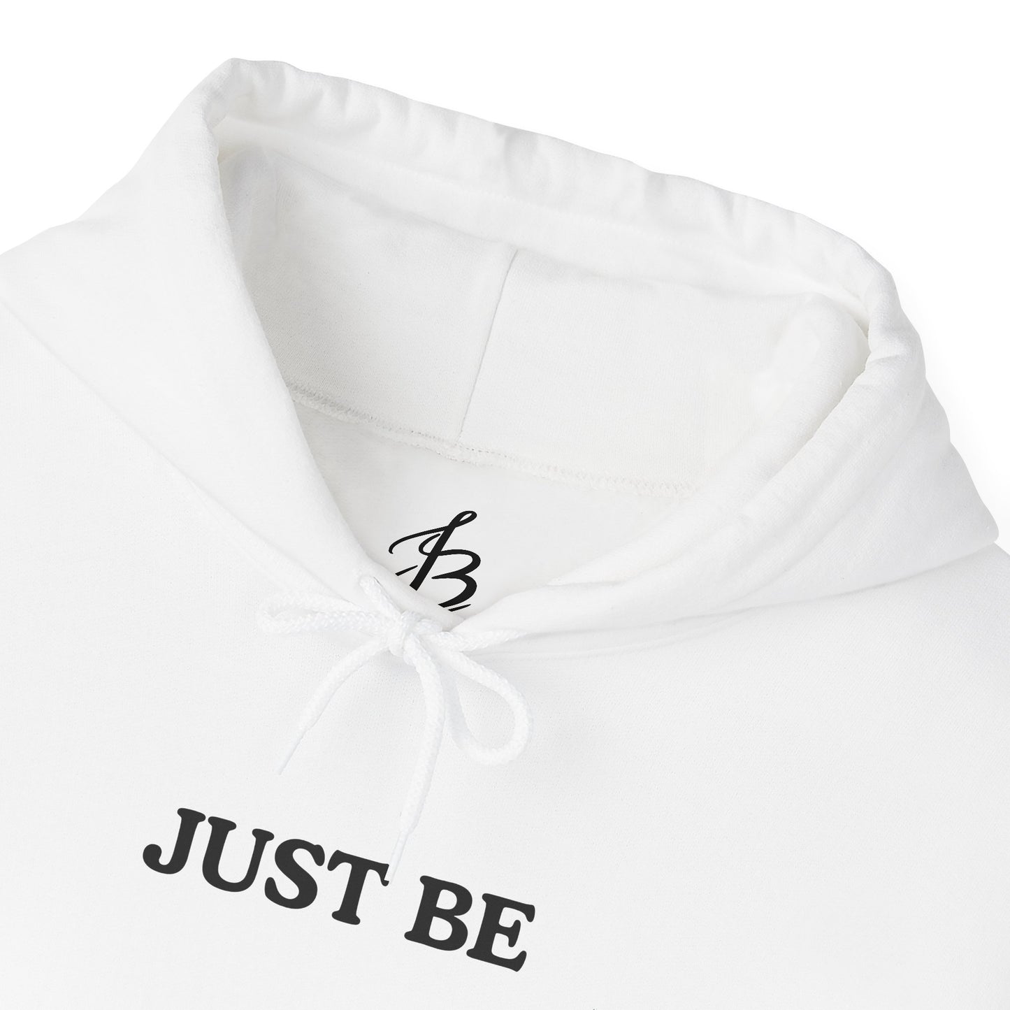 Just Be Hoodie