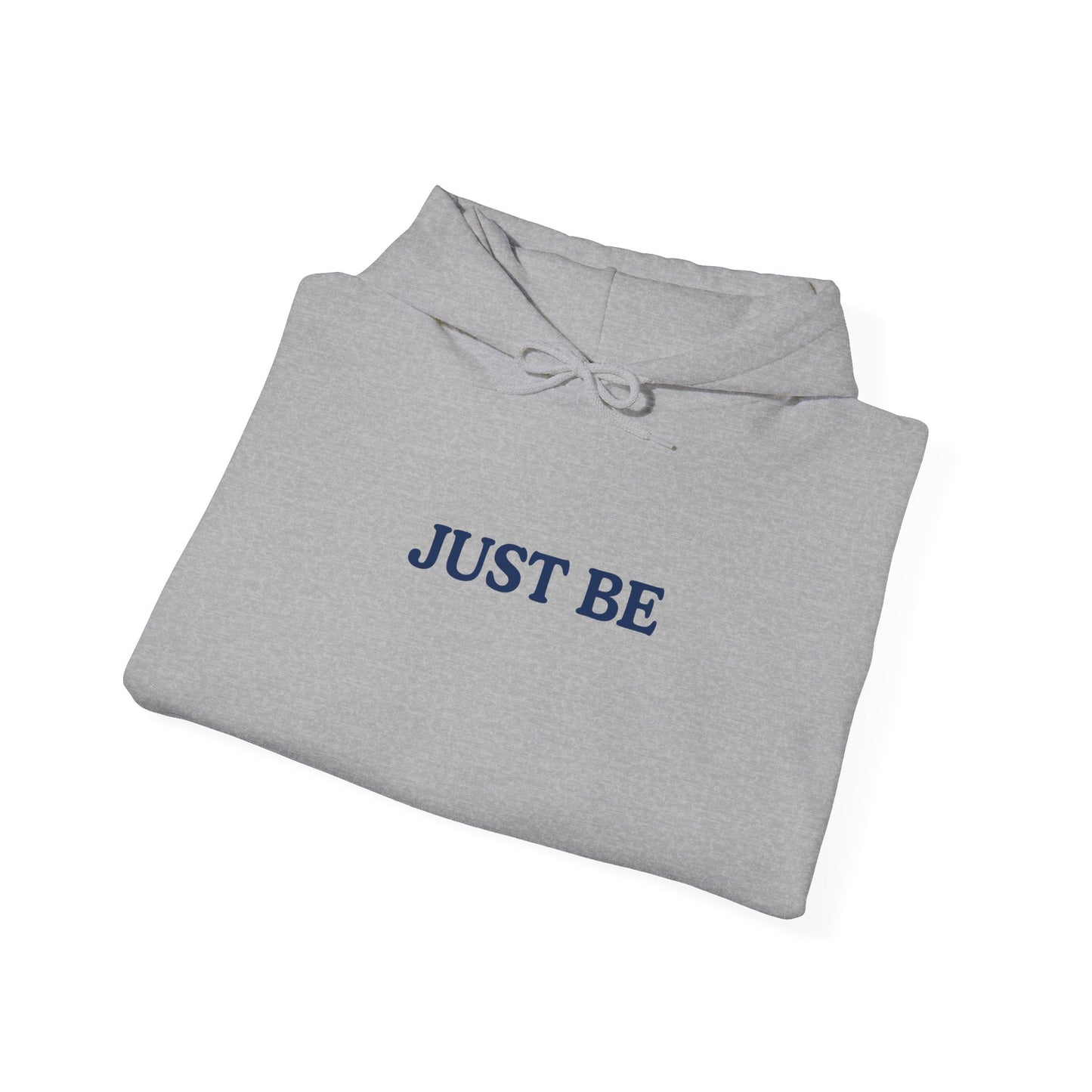 Just Be Hoodie