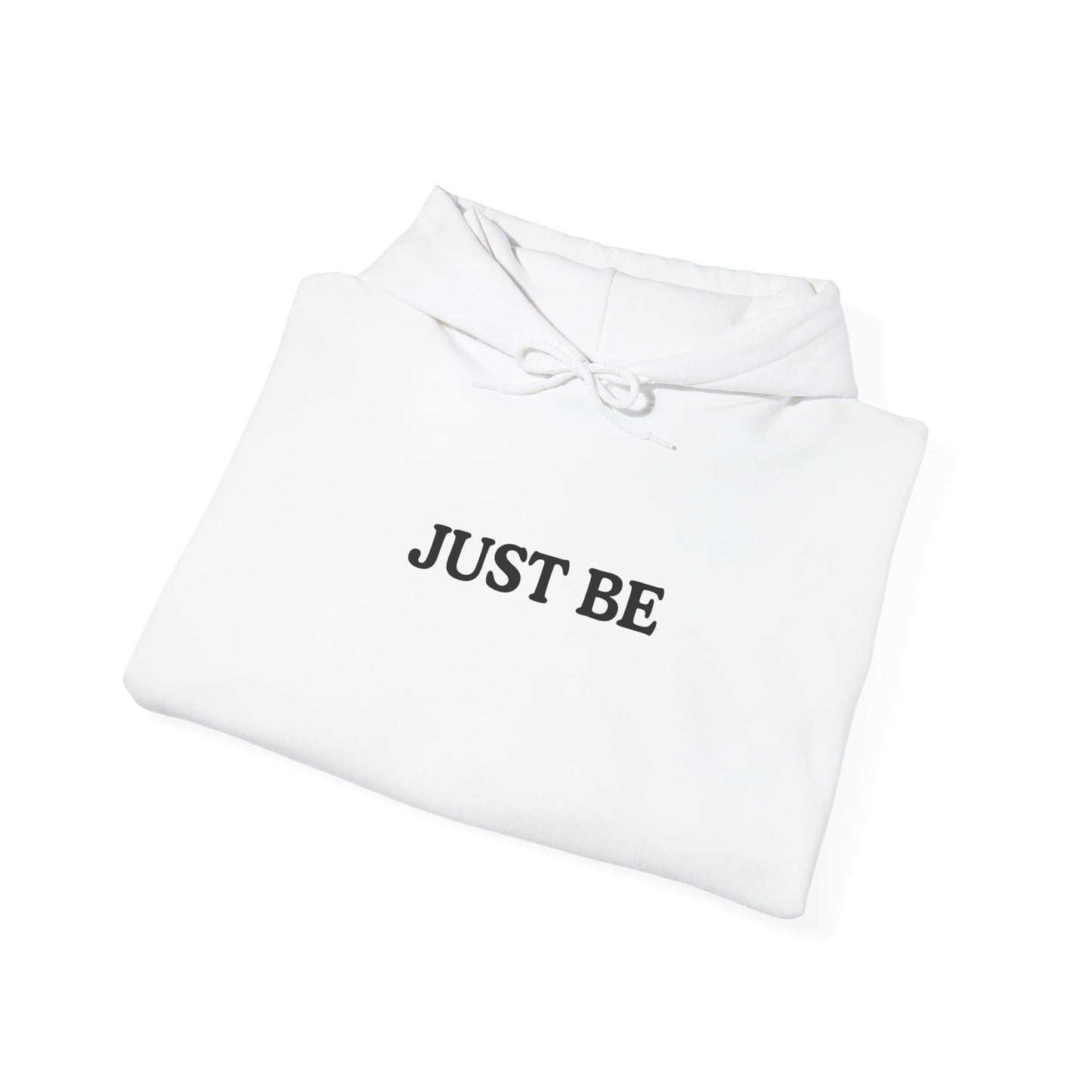 Just Be Hoodie