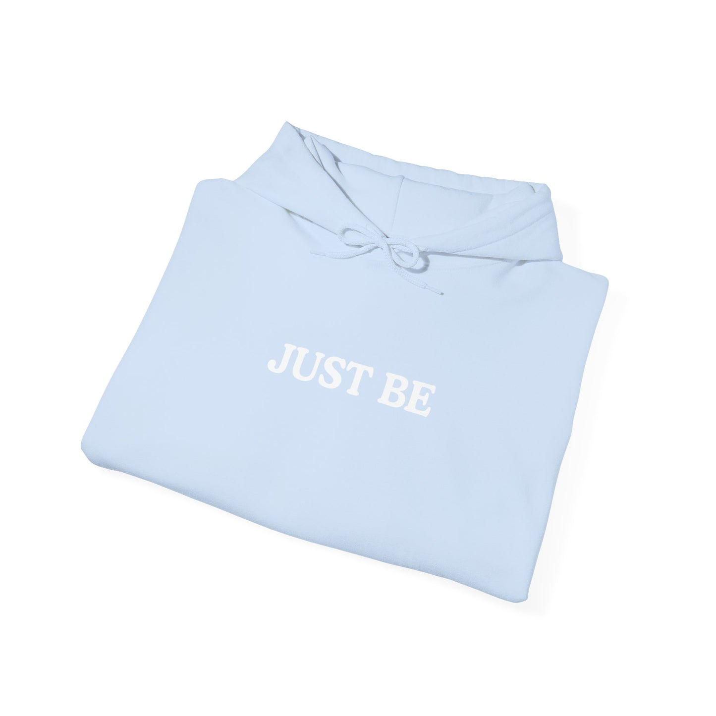 Just Be Hoodie